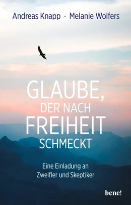 Abbildung von Knapp / Wolfers | Glaube, der nach Freiheit schmeckt | 1. Auflage | 2023 | beck-shop.de