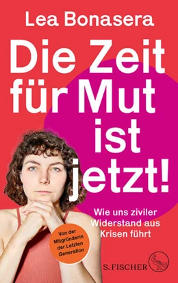 Abbildung von Bonasera | Die Zeit für Mut ist jetzt! | 1. Auflage | 2023 | beck-shop.de