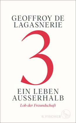 Abbildung von De Lagasnerie | 3 - Ein Leben außerhalb | 1. Auflage | 2023 | beck-shop.de