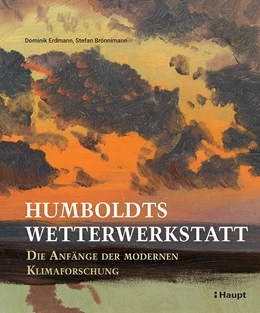 Abbildung von Erdmann / Brönnimann | Humboldts Wetterwerkstatt | 1. Auflage | 2023 | beck-shop.de