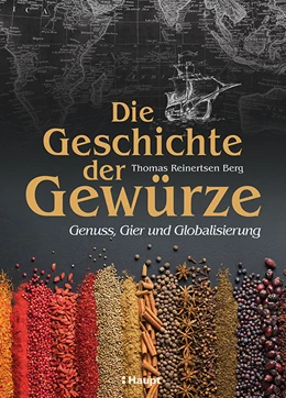 Abbildung von Berg | Die Geschichte der Gewürze | 1. Auflage | 2023 | beck-shop.de