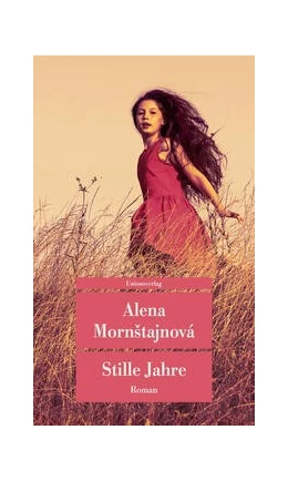 Abbildung von Mornstajnová, Alena | Stille Jahre | 1. Auflage | 2023 | beck-shop.de