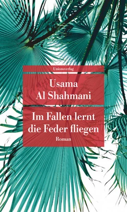 Abbildung von Shahmani, Usama Al | Im Fallen lernt die Feder fliegen | 1. Auflage | 2023 | beck-shop.de