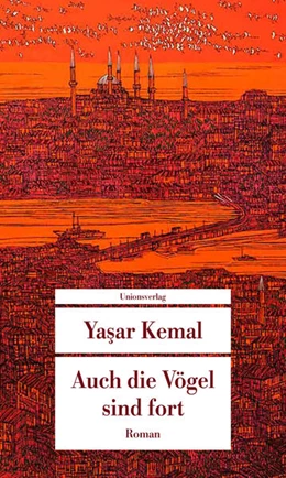 Abbildung von Kemal, Yasar | Auch die Vögel sind fort | 1. Auflage | 2023 | beck-shop.de