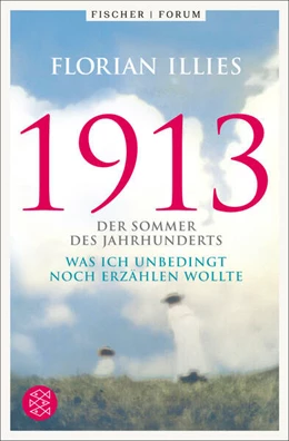 Abbildung von Illies | 1913. Die Gesamtausgabe | 1. Auflage | 2023 | beck-shop.de