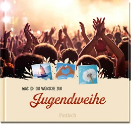 Abbildung von Pattloch Verlag | Was ich dir wünsche zur Jugendweihe | 1. Auflage | 2024 | beck-shop.de