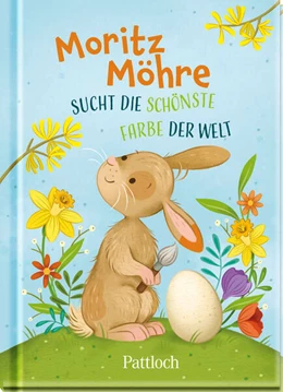 Abbildung von Pattloch Verlag | Moritz Möhre sucht die schönste Farbe der Welt | 1. Auflage | 2024 | beck-shop.de