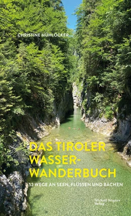 Abbildung von Mühlöcker | Tiroler Wasserwanderungen | 1. Auflage | 2023 | beck-shop.de