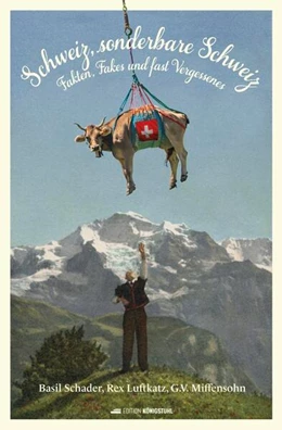 Abbildung von Schader / Luftkatz | Schweiz, sonderbare Schweiz! | 1. Auflage | 2023 | beck-shop.de