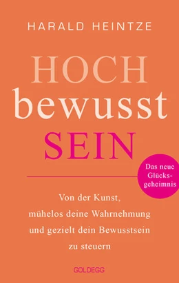Abbildung von Heintze | Hochbewusstsein | 1. Auflage | 2023 | beck-shop.de