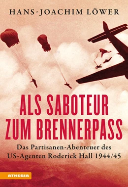 Abbildung von Löwer | Als Saboteur zum Brennerpass | 1. Auflage | 2023 | beck-shop.de