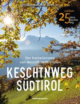 Abbildung von Rabanser Gafriller | Keschtnweg Südtirol | 1. Auflage | 2023 | beck-shop.de