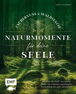 Abbildung von Strassmair | Zaubernuss und Waldmagie - Naturmomente für deine Seele | 1. Auflage | 2023 | beck-shop.de