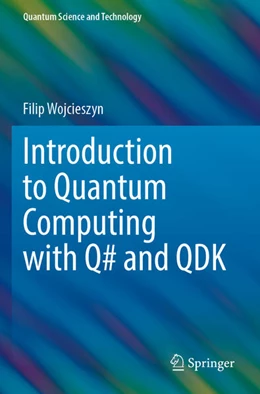 Abbildung von Wojcieszyn | Introduction to Quantum Computing with Q# and QDK | 1. Auflage | 2023 | beck-shop.de