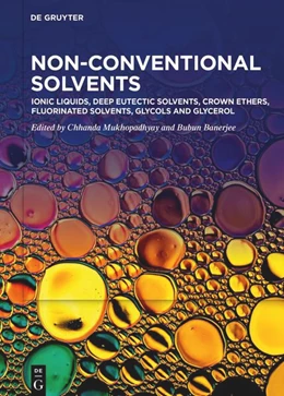 Abbildung von Mukhopadhyay / Banerjee | Ionic Liquids, Deep Eutectic Solvents, Crown Ethers, Fluorinated Solvents, Glycols and Glycerol | 1. Auflage | 2023 | beck-shop.de