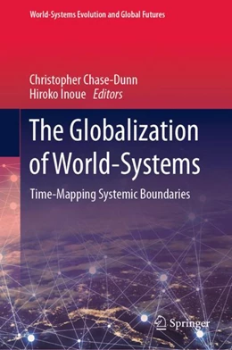 Abbildung von Chase-Dunn / Inoue | The Globalization of World-Systems | 1. Auflage | 2025 | beck-shop.de