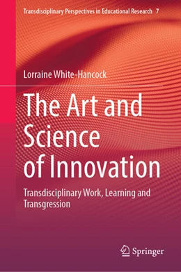 Abbildung von White-Hancock | The Art and Science of Innovation | 1. Auflage | 2023 | 7 | beck-shop.de