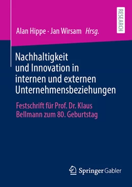 Abbildung von Hippe / Wirsam | Nachhaltigkeit und Innovation in internen und externen Unternehmensbeziehungen | 1. Auflage | 2023 | beck-shop.de