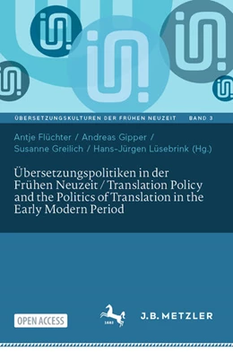 Abbildung von Flüchter / Gipper | Übersetzungspolitiken in der Frühen Neuzeit / Translation Policy and the Politics of Translation in the Early Modern Period | 1. Auflage | 2024 | 3 | beck-shop.de