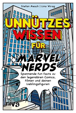 Abbildung von Wirag / Mesch | Unnützes Wissen für Marvel-Nerds | 1. Auflage | 2023 | beck-shop.de