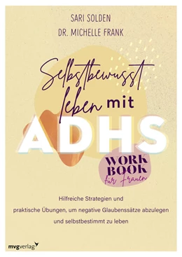 Abbildung von Solden / Frank | Selbstbewusst leben mit ADHS – das Workbook für Frauen | 1. Auflage | 2023 | beck-shop.de