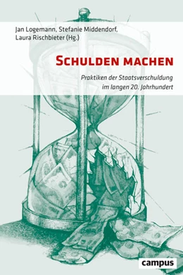 Abbildung von Logemann / Middendorf | Schulden machen | 1. Auflage | 2023 | beck-shop.de