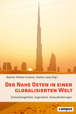 Abbildung von Scianna / Lukas | Der Nahe Osten in einer globalisierten Welt | 1. Auflage | 2024 | beck-shop.de