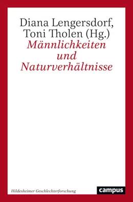 Abbildung von Lengersdorf / Tholen | Männlichkeiten und Naturverhältnisse | 1. Auflage | 2024 | 6 | beck-shop.de