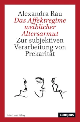 Abbildung von Rau | Das Affektregime weiblicher Altersarmut | 1. Auflage | 2025 | 25 | beck-shop.de