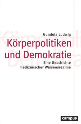 Abbildung von Ludwig | Körperpolitiken und Demokratie | 1. Auflage | 2023 | 86 | beck-shop.de