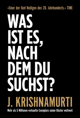 Abbildung von Krishnamurti | Was ist es, nach dem du suchst? | 1. Auflage | 2023 | beck-shop.de