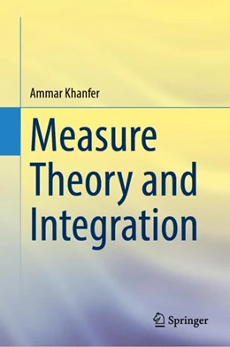 Abbildung von Khanfer | Measure Theory and Integration | 1. Auflage | 2023 | beck-shop.de