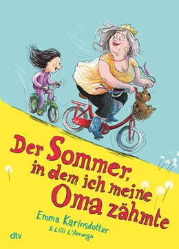 Abbildung von Karinsdotter | Der Sommer, in dem ich meine Oma zähmte | 1. Auflage | 2023 | beck-shop.de