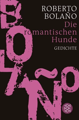 Abbildung von Bolaño | Die romantischen Hunde | 1. Auflage | 2023 | beck-shop.de