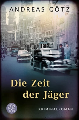 Abbildung von Götz | Die Zeit der Jäger | 1. Auflage | 2024 | beck-shop.de