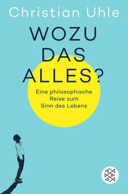 Abbildung von Uhle | Wozu das alles? | 1. Auflage | 2023 | beck-shop.de