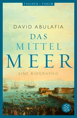 Abbildung von Abulafia | Das Mittelmeer | 1. Auflage | 2023 | beck-shop.de