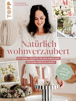 Abbildung von Harenberg | Natürlich wohnverzaubert mit Tina von @wohnverzaubert. Mit 15 zauberhaften Papierstickern | 1. Auflage | 2023 | beck-shop.de