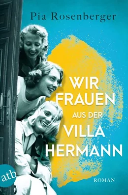 Abbildung von Rosenberger | Wir Frauen aus der Villa Hermann | 1. Auflage | 2023 | beck-shop.de