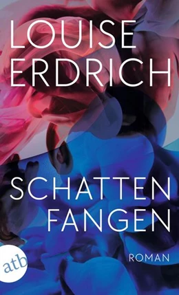 Abbildung von Erdrich | Schattenfangen | 1. Auflage | 2023 | beck-shop.de