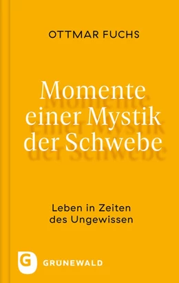 Abbildung von Fuchs | Momente einer Mystik der Schwebe | 1. Auflage | 2023 | beck-shop.de