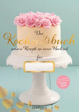 Abbildung von Kochzeitsbuch mit einem Vorwort von Guido Cantz | 1. Auflage | 2023 | beck-shop.de