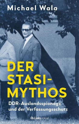 Abbildung von Wala | Der Stasi-Mythos | 2. Auflage | 2023 | beck-shop.de