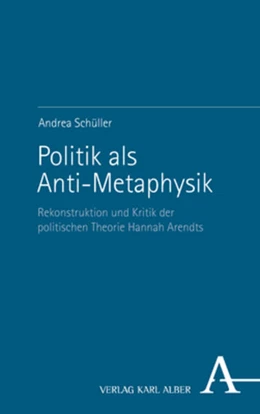 Abbildung von Schüller | Politik als Anti-Metaphysik | 1. Auflage | 2023 | beck-shop.de