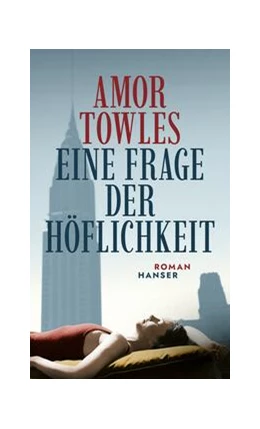 Abbildung von Towles | Eine Frage der Höflichkeit | 1. Auflage | 2023 | beck-shop.de