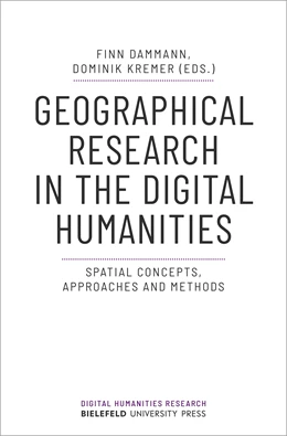 Abbildung von Dammann / Kremer | Geographical Research in the Digital Humanities | 1. Auflage | 2024 | beck-shop.de