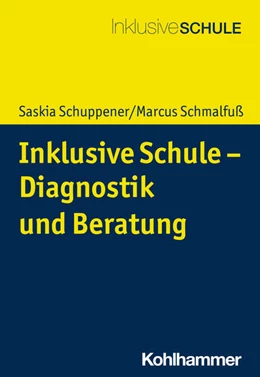 Abbildung von Schuppener / Schmalfuß | Inklusive Schule - Diagnostik und Beratung | 1. Auflage | 2023 | beck-shop.de