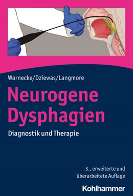 Abbildung von Warnecke / Dziewas | Neurogene Dysphagien | 3. Auflage | 2025 | beck-shop.de