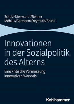 Abbildung von Schulz-Nieswandt / Rehner | Innovationen in der Sozialpolitik des Alterns | 1. Auflage | 2023 | beck-shop.de