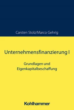 Abbildung von Gehrig / Stolz | Unternehmensfinanzierung I | 1. Auflage | 2023 | beck-shop.de